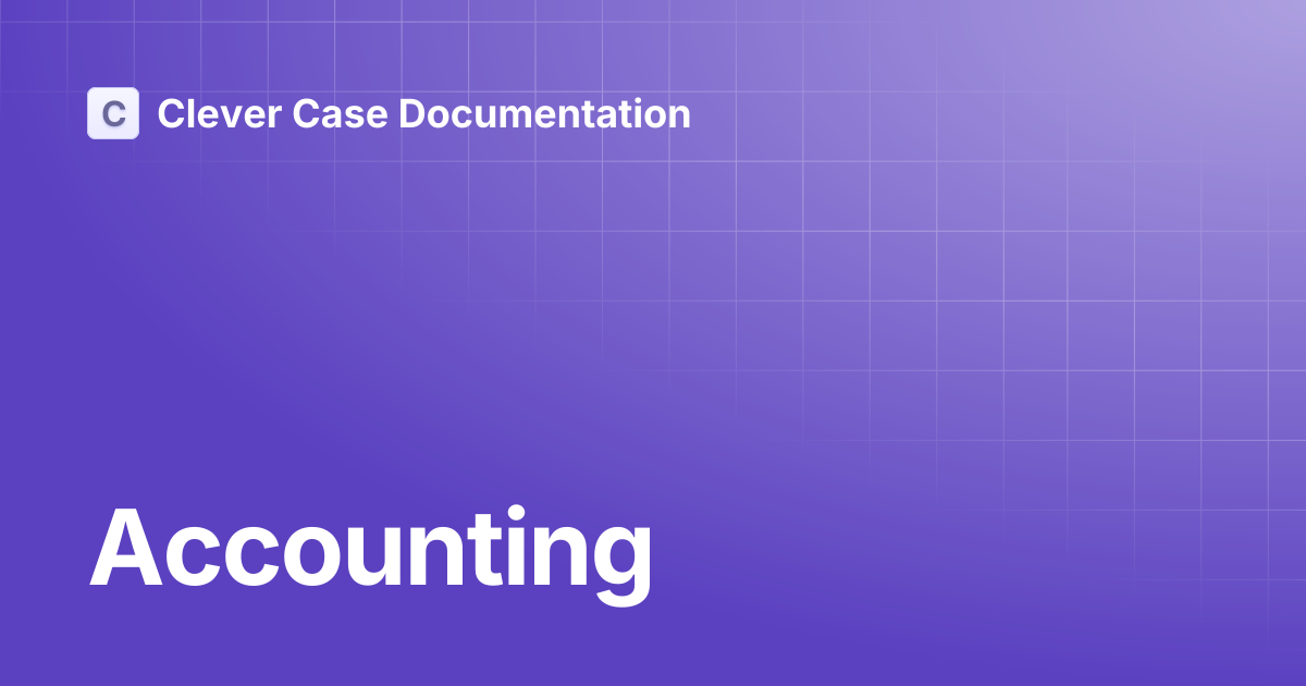 Accounting | Clever Case Documentation